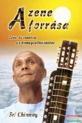 Sri Chinmoy - A zene forrása - Zene és mantra az önmegvalósításhoz (2005)