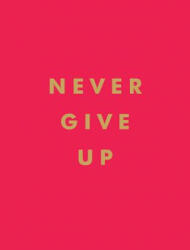 Never Give Up (ISBN: 9781786859785)