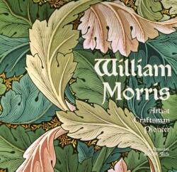 William Morris: Artist Craftsman Pioneer (ISBN: 9781787553194)