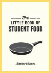 Little Book of Student Food - Williams, Alastair (ISBN: 9781787830240)