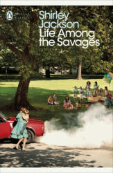 Life Among the Savages - Shirley Jackson (ISBN: 9780241387801)