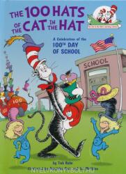 The 100 Hats of the Cat in the Hat: A Celebration of the 100th Day of School (ISBN: 9780525579953)
