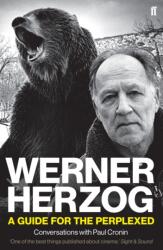 Werner Herzog - A Guide for the Perplexed - Paul Cronin (ISBN: 9780571336067)