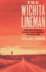 Wichita Lineman: Searching in the Sun for the World's Greatest Unfinished Song (ISBN: 9780571353408)