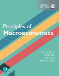 Principles of Macroeconomics, Global Edition - Karl E. Case, Ray C. Fair, Sharon E. Oster (ISBN: 9781292303826)
