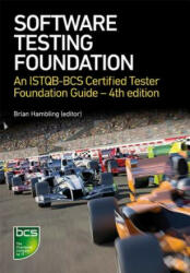 Software Testing - Brian Hambling, Peter Morgan, Angelina Samaroo, Geoff Thompson, Peter Williams (ISBN: 9781780174921)