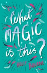 What Magic Is This? (ISBN: 9781781128855)