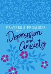 Prayers & Promises for Depression and Anxiety (ISBN: 9781424559190)