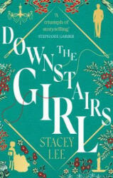 Downstairs Girl - the must-read Reese Witherspoon Book Club Pick (ISBN: 9780349423609)