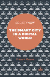 The Smart City in a Digital World (ISBN: 9781787691384)