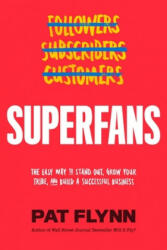 Superfans - Pat Flynn (ISBN: 9781949709469)