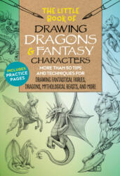Little Book of Drawing Dragons & Fantasy Characters - Michael Dobrzycki (ISBN: 9781633228061)