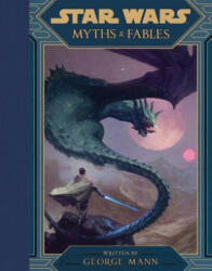 STAR WARS MYTHS FABLES - Lucasfilm Press, Grant Griffin (ISBN: 9781368043458)