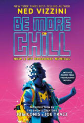 Be More Chill (Broadway Tie-In) - Ned Vizzini (ISBN: 9781368052412)