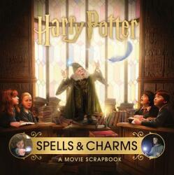 Harry Potter: Spells and Charms: A Movie Scrapbook (ISBN: 9781683834380)