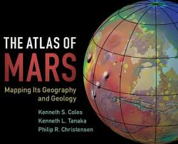 The Atlas of Mars: Mapping Its Geography and Geology (ISBN: 9781107036291)
