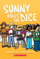 Sunny Rolls the Dice: A Graphic Novel (Sunny #3) - Jennifer L. Holm, Matthew Holm (ISBN: 9781338233148)