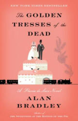 Golden Tresses of the Dead - Alan Bradley (ISBN: 9780345540034)