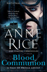 Blood Communion - Anne Rice (ISBN: 9780525433927)