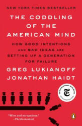 Coddling of the American Mind - Greg Lukianoff, Jonathan Haidt (ISBN: 9780735224919)