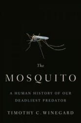 Mosquito - Timothy C. Winegard (ISBN: 9781524743413)
