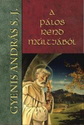 A Pálos rend múltjából (2018)