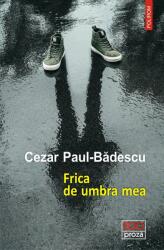 Frica de umbra mea (ISBN: 9789734679003)