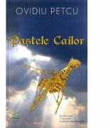 Pastele cailor - Ovidiu Petcu (ISBN: 9786069036297)