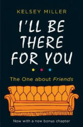 I'll Be There For You - Kelsey Miller (ISBN: 9780263276473)