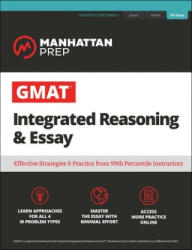 GMAT Integrated Reasoning & Essay: Strategy Guide + Online Resources - Manhattan Prep (ISBN: 9781506219677)