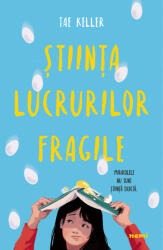 Știința lucrurilor fragile (2019)