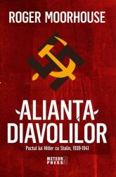 Alianța Diavolilor. Pactul lui Hitler cu Stalin, 1939-1941 (ISBN: 9789737287434)