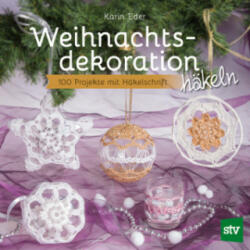 Weihnachtsdekoration häkeln - Karin Eder (ISBN: 9783702018139)