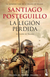 La legión perdida - Santiago Posteguillo (ISBN: 9788408176374)