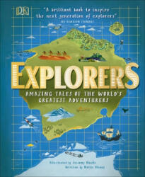 Explorers - Amazing Tales of the World's Greatest Adventurers (ISBN: 9780241343784)