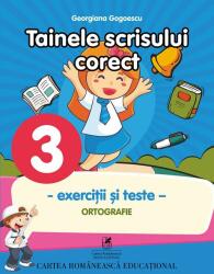 Exercitii si teste. Clasa a 3-a. Ortografie, tainele scrisului corect - Georgiana Gogoescu (ISBN: 9786069088005)