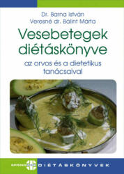 Vesebetegek diétakönyve - Az orvos és a dietetikus tanácsaival (2019)
