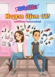Segítsééég! Hogyan éljem túl? (2019)