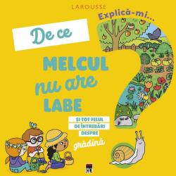 Explică-mi. . . de ce melcul nu are labe? (ISBN: 9786060062035)