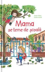 Mama se teme de școală (ISBN: 9789733410522)