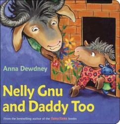 Nelly Gnu And Daddy Too - Anna Dewdney (ISBN: 9780425289778)