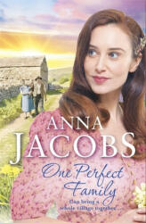 One Perfect Family - Anna Jacobs (ISBN: 9781473673298)