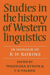 Studies in the History of Western Linguistics - Theodora BynonF. R. Palmer (ISBN: 9780521127059)