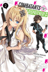 Combatants Will be Dispatched! , Vol. 2 (light novel) - Natsume Akatsuki (ISBN: 9781975331528)