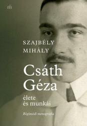 Csáth Géza élete és munkái (2019)
