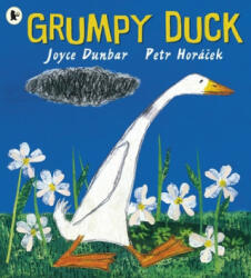 Grumpy Duck - Joyce Dunbar (ISBN: 9781406382969)