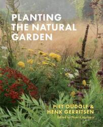 Planting the Natural Garden - Piet Oudolf, Henk Gerritsen (ISBN: 9781604699739)