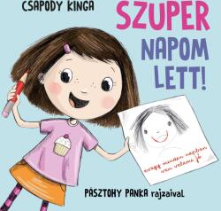 Szuper napom lett! - Avagy minden napban van valami jó (ISBN: 5999033935920)