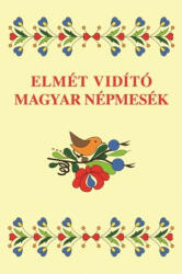 Elmét vidító magyar népmesék (ISBN: 9789634092230)