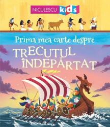 Prima mea carte despre trecutul indepartat - Matthew Oldham (ISBN: 9786063803109)